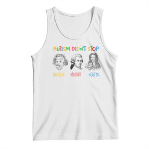 Autism Didn't Stop Einstein Mozart Newton Tank Top Autism Awareness TS11 White Print Your Wear