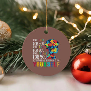 Autism Awareness Ceramic Ornament I Will Speak Fight Advocate For You So That One Day You Can Do It TS11 1pc Mocha Print Your Wear