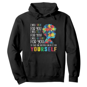 Autism Awareness Hoodie I Will Speak Fight Advocate For You So That One Day You Can Do It TS11 Black Print Your Wear