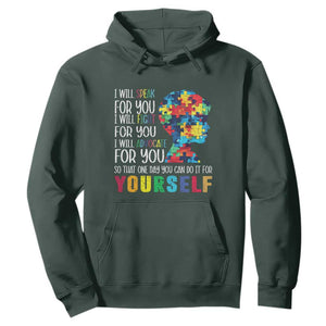 Autism Awareness Hoodie I Will Speak Fight Advocate For You So That One Day You Can Do It TS11 Dark Forest Green Print Your Wear