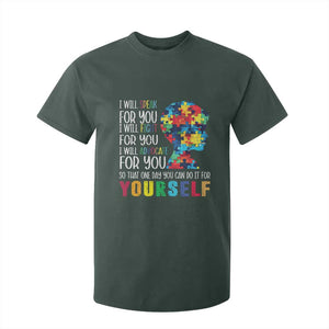 Autism Awareness T Shirt For Kid I Will Speak Fight Advocate For You So That One Day You Can Do It TS11 Dark Forest Green Print Your Wear