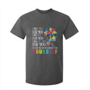 Autism Awareness T Shirt For Kid I Will Speak Fight Advocate For You So That One Day You Can Do It TS11 Dark Heather Print Your Wear