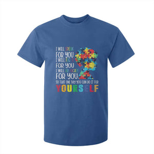 Autism Awareness T Shirt For Kid I Will Speak Fight Advocate For You So That One Day You Can Do It TS11 Royal Blue Print Your Wear