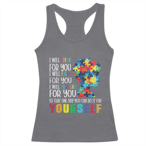 Autism Awareness Racerback Tank Top I Will Speak Fight Advocate For You So That One Day You Can Do It TS11 Charcoal Print Your Wear