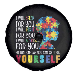 Autism Awareness Spare Tire Cover I Will Speak Fight Advocate For You So That One Day You Can Do It TS11 Print Your Wear