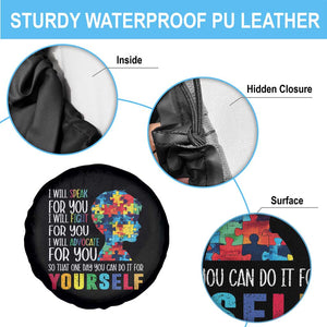 Autism Awareness Spare Tire Cover I Will Speak Fight Advocate For You So That One Day You Can Do It TS11 Print Your Wear