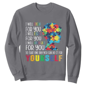 Autism Awareness Sweatshirt I Will Speak Fight Advocate For You So That One Day You Can Do It TS11 Charcoal Print Your Wear