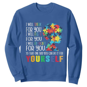 Autism Awareness Sweatshirt I Will Speak Fight Advocate For You So That One Day You Can Do It TS11 Royal Blue Print Your Wear