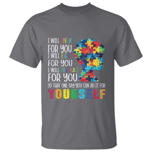 Autism Awareness T Shirt I Will Speak Fight Advocate For You So That One Day You Can Do It TS11 Charcoal Print Your Wear