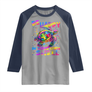 Funny Autism Awareness Be Happy In Your Own Shell Raglan Shirt Rainbow Puzzle Turtle TS11 Sport Gray Navy Print Your Wear