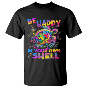 Funny Autism Awareness Be Happy In Your Own Shell T Shirt Rainbow Puzzle Turtle TS11 Black Print Your Wear