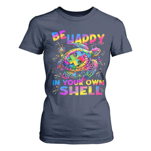 Funny Autism Awareness Be Happy In Your Own Shell T Shirt For Women Rainbow Puzzle Turtle TS11 Navy Print Your Wear