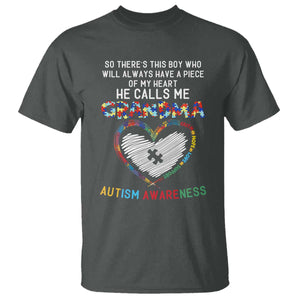 Autism Awareness Grandma T Shirt So There's This Boy Who Will Always Have A Piece Of My Heart He Calls Me Grandma TS11 Dark Heather Print Your Wear