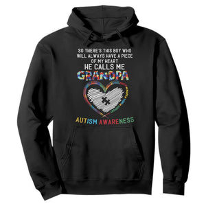Autism Awareness Grandpa Hoodie So There's This Boy Who Will Always Have A Piece Of My Heart He Calls Me Grandpa TS11 Black Print Your Wear