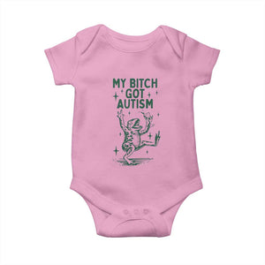 Funny My Bitch Got Autism Meme Baby Onesie Autistic Frog TS11 Light Pink Print Your Wear