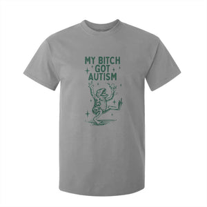 Funny My Bitch Got Autism Meme T Shirt For Kid Autistic Frog TS11 Sport Gray Print Your Wear