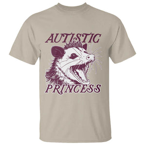 Funny Autistic Princess T Shirt Autism Awareness Opposum TS11 Sand Print Your Wear