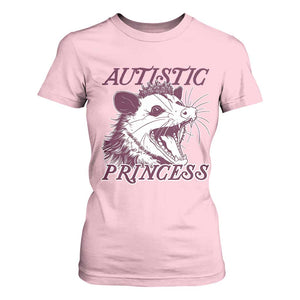 Funny Autistic Princess T Shirt For Women Autism Awareness Opposum TS11 Light Pink Print Your Wear