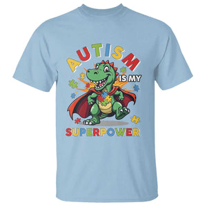Funny Autism Is My Superpower T Shirt Autism Awareness Autistic Dinosaur TS11 Light Blue Print Your Wear
