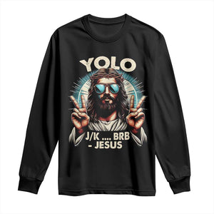 Funny Resurrection Christians Easter Day Long Sleeve Shirt Yolo JK BRB Jesus TS11 Black Print Your Wear