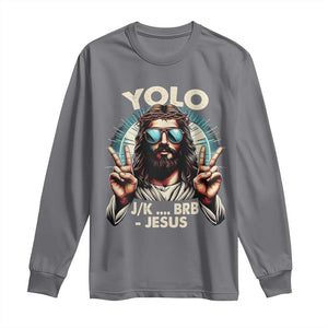 Funny Resurrection Christians Easter Day Long Sleeve Shirt Yolo JK BRB Jesus TS11 Charcoal Print Your Wear