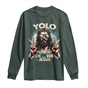 Funny Resurrection Christians Easter Day Long Sleeve Shirt Yolo JK BRB Jesus TS11 Dark Forest Green Print Your Wear