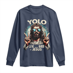 Funny Resurrection Christians Easter Day Long Sleeve Shirt Yolo JK BRB Jesus TS11 Navy Print Your Wear