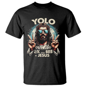 Funny Resurrection Christians Easter Day T Shirt Yolo JK BRB Jesus TS11 Black Print Your Wear