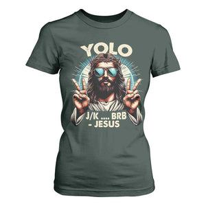 Funny Resurrection Christians Easter Day T Shirt For Women Yolo JK BRB Jesus TS11 Dark Forest Green Print Your Wear
