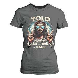 Funny Resurrection Christians Easter Day T Shirt For Women Yolo JK BRB Jesus TS11 Dark Heather Print Your Wear