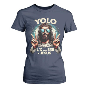 Funny Resurrection Christians Easter Day T Shirt For Women Yolo JK BRB Jesus TS11 Navy Print Your Wear