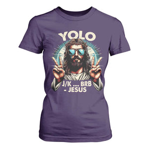 Funny Resurrection Christians Easter Day T Shirt For Women Yolo JK BRB Jesus TS11 Purple Print Your Wear