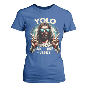 Funny Resurrection Christians Easter Day T Shirt For Women Yolo JK BRB Jesus TS11 Royal Blue Print Your Wear