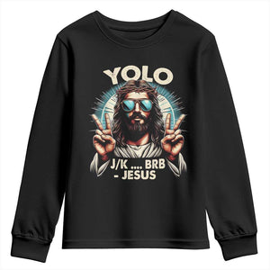 Funny Resurrection Christians Easter Day Youth Sweatshirt Yolo JK BRB Jesus TS11 Black Print Your Wear