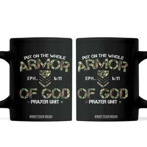 Put On The Whole Armor Of God Prayer Unit Coffee Mug Ephesians 6:11 Christian Army TS11 Black Print Your Wear