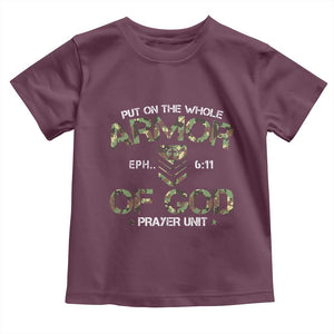 Put On The Whole Armor Of God Prayer Unit Toddler T Shirt Ephesians 6:11 Christian Army TS11 Maroon Print Your Wear