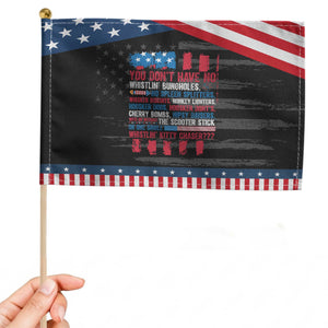 Funny You Dont Have No Whistlin Bugholes Patriotic Handheld Flag 4th Of July American Flag TS11 Distressed 8.2" × 5.5" Black Blue Print Your Wear