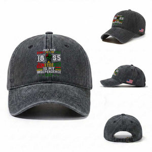 July 4th Didn't Set Me Free 1865 Juneteenth Is My Independence Day Washed Cotton Baseball Cap