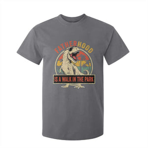 Fatherhood Is A Walk In The Park Dinosaur Dad T Shirt For Kid TS11 Charcoal Print Your Wear