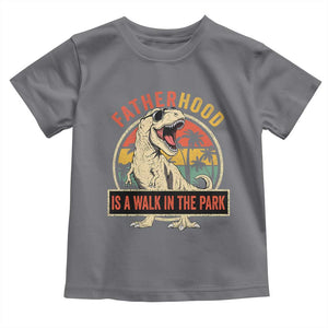 Fatherhood Is A Walk In The Park Dinosaur Dad Toddler T Shirt TS11 Charcoal Print Your Wear