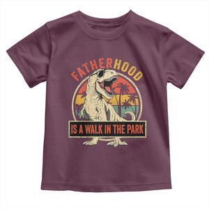 Fatherhood Is A Walk In The Park Dinosaur Dad Toddler T Shirt TS11 Maroon Print Your Wear