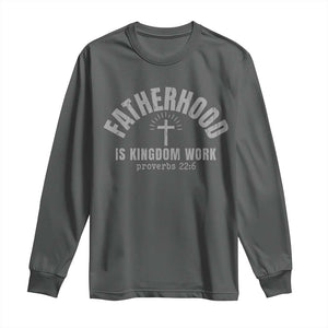 Fatherhood Is Kingdom Work Long Sleeve Shirt Christian Dad Father's Day TS11 Dark Heather Print Your Wear