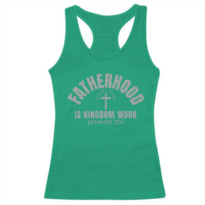 Fatherhood Is Kingdom Work Racerback Tank Top Christian Dad Father's Day TS11 Irish Green Print Your Wear