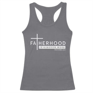 Fatherhood Is Kingdom Work Racerback Tank Top Christian Dad TS11 Charcoal Print Your Wear