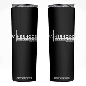 Fatherhood Is Kingdom Work Skinny Tumbler Christian Dad TS11 Black Print Your Wear