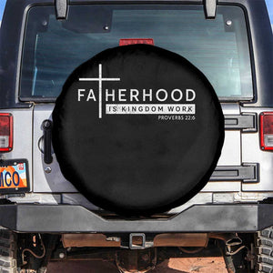 Fatherhood Is Kingdom Work Spare Tire Cover Christian Dad TS11 No hole Black Print Your Wear