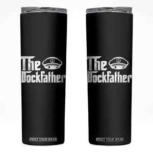 The Dockfather Skinny Tumbler Funny Boat Captain Dad Boating Humor Father's Day TS11 Black Print Your Wear