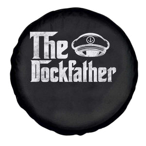 The Dockfather Spare Tire Cover Funny Boat Captain Dad Boating Humor Father's Day TS11 Print Your Wear
