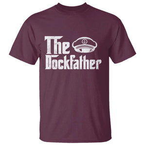 The Dockfather T Shirt Funny Boat Captain Dad Boating Humor Father's Day TS11 Maroon Print Your Wear