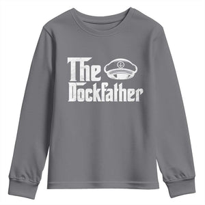 The Dockfather Youth Sweatshirt Funny Boat Captain Dad Boating Humor Father's Day TS11 Charcoal Print Your Wear